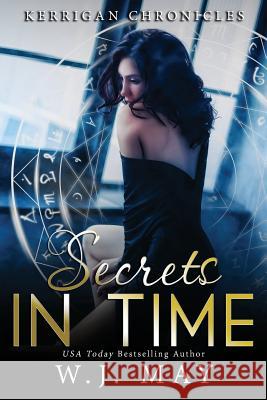 Secrets in Time: Paranormal Fantasy Young Adult New Adult Romance Book Cover B W. J. May 9781795792738 Independently Published