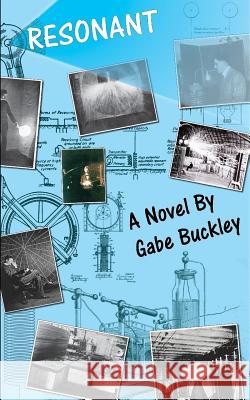 Resonant Gabe Buckley 9781795808071 Independently Published