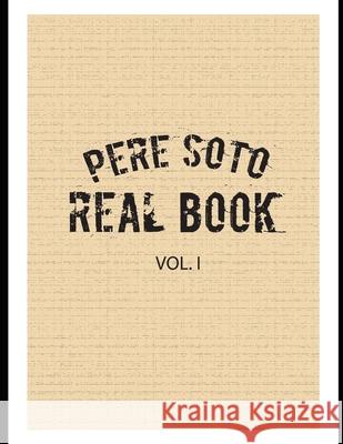 PERE SOTO REALBOOK vol I Tejedor, Pere Soto 9781795831970 Independently Published