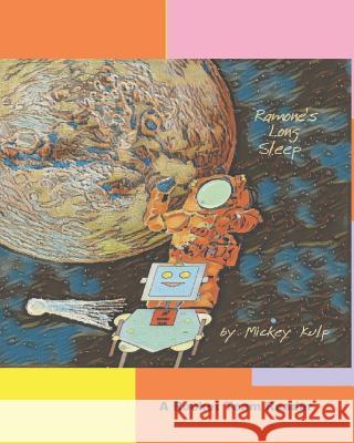 Ramone's Long Sleep: Dreams in Outer Space Mickey Kulp 9781795833080