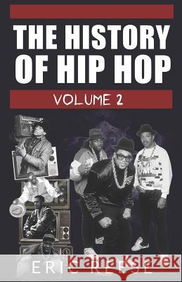 The History of Hip Hop Eric Reese 9781795842563 Independently Published