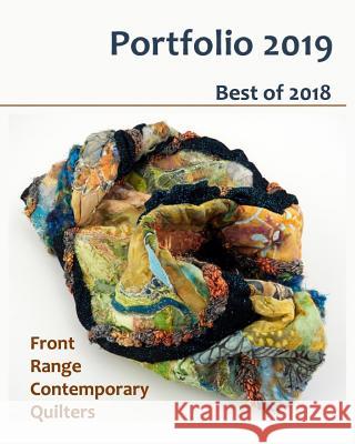 Portfolio 2019: Best of 2018 Dorothy Gill Raymond 9781795847766 Independently Published
