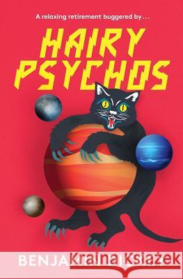 Hairy Psychos Benjamin Dickey 9781795869928 Independently Published