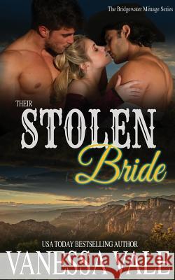 Their Stolen Bride Vanessa Vale 9781795900195 Bridger Media