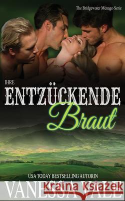 Ihre entzückende Braut Vanessa Vale 9781795900669 Bridger Media