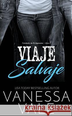 Viaje Salvaje Vanessa Vale 9781795900775 Bridger Media