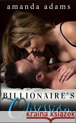 Billionaire's Obsession Amanda Adams 9781795901048