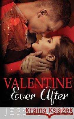 Valentine Ever After Jessa James 9781795902052 Ksa Publishing Consultants Inc