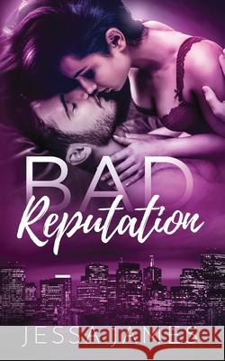 Bad Reputation Jessa James 9781795902090 Ksa Publishing Consultants Inc