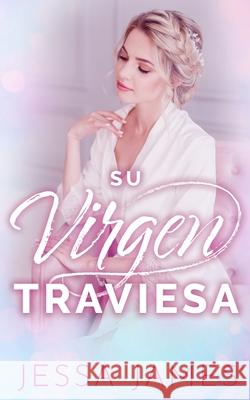 Su virgen traviesa Jessa James 9781795903042 Ksa Publishing Consultants Inc