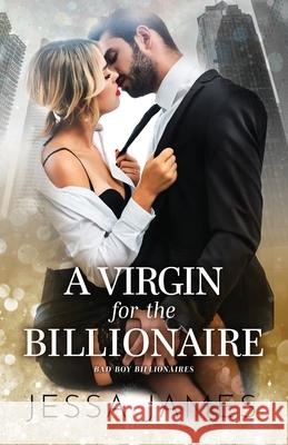 A Virgin for the Billionaire: Large Print James, Jessa 9781795904179 Ksa Publishing Consultants Inc