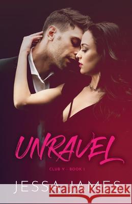 Unravel: Large Print Jessa James 9781795904278 Ksa Publishing Consultants Inc