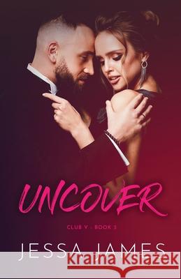 Uncover: Large Print Jessa James 9781795904308 Ksa Publishing Consultants Inc