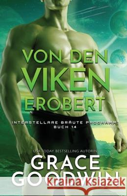 Von den Viken erobert: (Großdruck) Goodwin, Grace 9781795904537 Ksa Publishing Consultants Inc