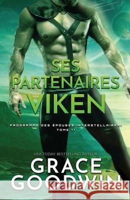 Ses Partenaires Viken: (Grands caractères) Goodwin, Grace 9781795904780 Ksa Publishing Consultants Inc