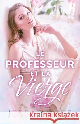 Le Professeur et la vierge: (Grands caractères) James, Jessa 9781795904896 Ksa Publishing Consultants Inc