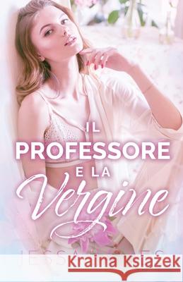 Il Professore e la Vergine: per ipovedenti Jessa James 9781795905466 Ksa Publishing Consultants Inc