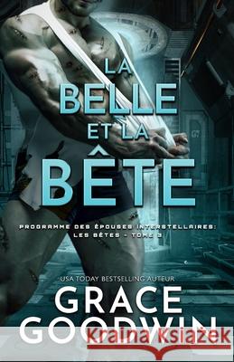 La Belle et la Bête: (Grands caractères) Goodwin, Grace 9781795906944 Ksa Publishing Consultants Inc