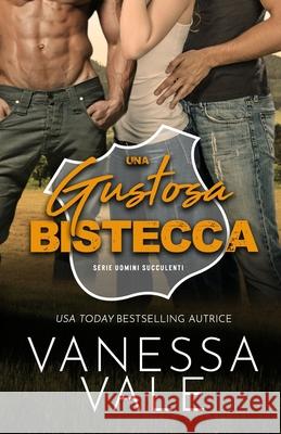Una Gustosa Bistecca: Edizione a grandi caratteri Vanessa Vale 9781795907347 Bridger Media