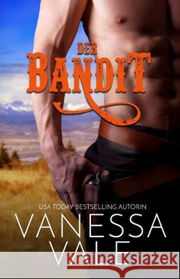 Der Bandit: Großdruck Vale, Vanessa 9781795908610 Bridger Media