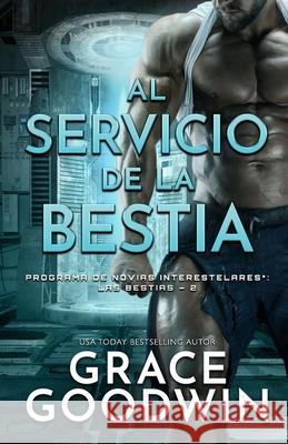 Al servicio de la bestia: (Letra grande) Grace Goodwin 9781795908689