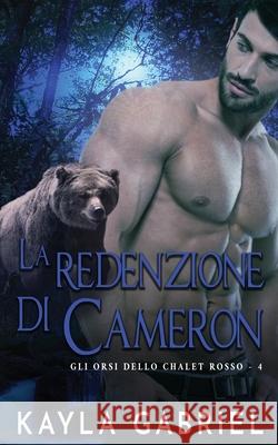 La redenzione di Cameron Kayla Gabriel 9781795908887 Ksa Publishing Consultants Inc