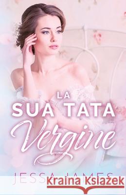 La Sua Tata Vergine: per ipovedenti Jessa James 9781795909518 Ksa Publishing Consultants Inc