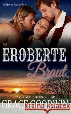 Die eroberte braut Goodwin, Grace 9781795910675 Ksa Publishing