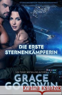 Der erste Starfighter: Großdruck Goodwin, Grace 9781795910941 Ksa Publishing Consultants Inc