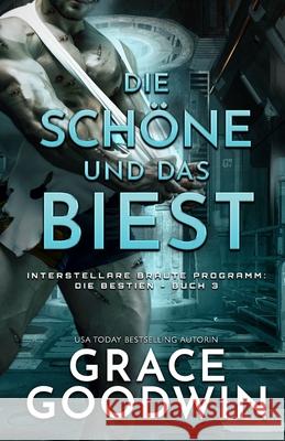 Die Schöne und das Biest: Großdruck Goodwin, Grace 9781795911085 Ksa Publishing Consultants Inc