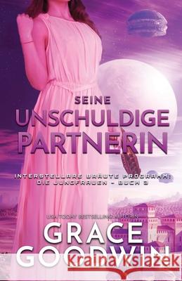 Seine unschuldige Partnerin: (Großdruck) Goodwin, Grace 9781795912037 Ksa Publishing Consultants Inc