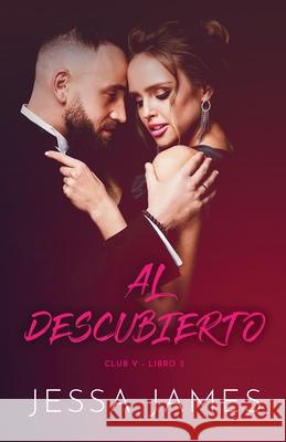 Al descubierto: Letra grande Jessa James 9781795913737 Ksa Publishing Consultants Inc