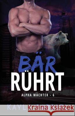 Bär rührt: Großdruck Gabriel, Kayla 9781795914055 Ksa Publishing Consultants Inc