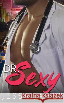 Dr. Sexy Jessa James 9781795917964 Ksa Publishing Consultants Inc