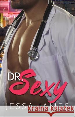 Dr. Sexy: Grands caractères James, Jessa 9781795917971 Ksa Publishing Consultants Inc