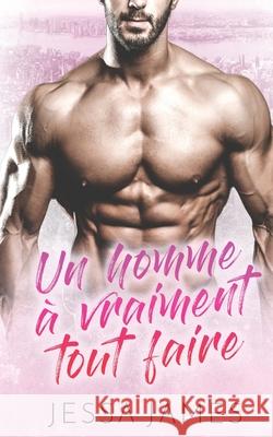 Un homme à vraiment tout faire James, Jessa 9781795919111 Ksa Publishing Consultants Inc