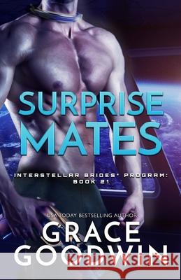 Surprise Mates: Large Print Grace Goodwin 9781795921282 Ksa Publishing Consultants Inc