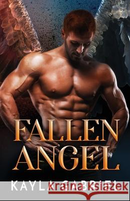 Fallen Angel: Large Print Kayla Gabriel 9781795923750 Ksa Publishing Consultants Inc