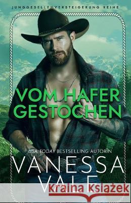 Vom Hafer gestochen: Großdruck Vale, Vanessa 9781795924733 Bridger Media