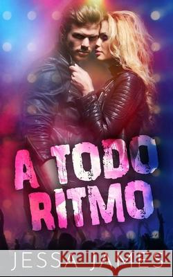 A todo ritmo Jessa James 9781795924993 Ksa Publishing Consultants Inc