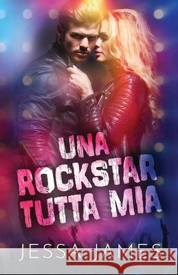 Una rockstar tutta mia: per ipovedenti Jessa James 9781795925228 Ksa Publishing Consultants Inc