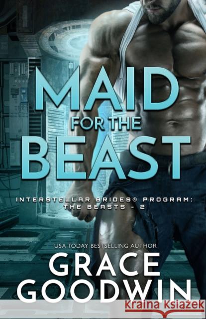 Maid for the Beast: Large Print Grace Goodwin 9781795926393 Ksa Publishing Consultants Inc