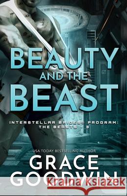 Beauty and the Beast: Large Print Grace Goodwin 9781795926638 Ksa Publishing Consultants Inc