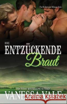 Ihre entzückende Braut: Großdruck Vale, Vanessa 9781795947299 Bridger Media