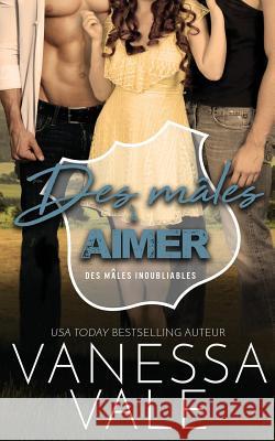 Des mâles à aimer Vale, Vanessa 9781795947374 Bridger Media