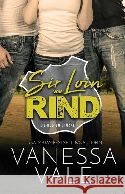 Sir Loin vom Rind: Großdruck Vale, Vanessa 9781795947695 Bridger Media