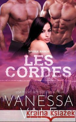 Les cordes Vanessa Vale   9781795947930 Bridger Media