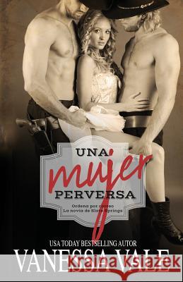 Una Mujer Perversa: Letra grande Vanessa Vale 9781795948029 Bridger Media