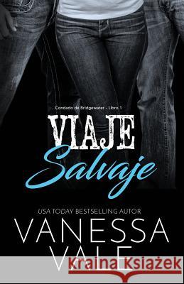 Viaje Salvaje: Letra grande Vanessa Vale 9781795948036 Bridger Media