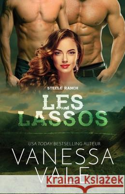 Les lassos: Grands caractères Vale, Vanessa 9781795948050 Bridger Media